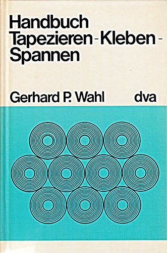 Handbuch Tapezieren, Kleben, Spannen Books