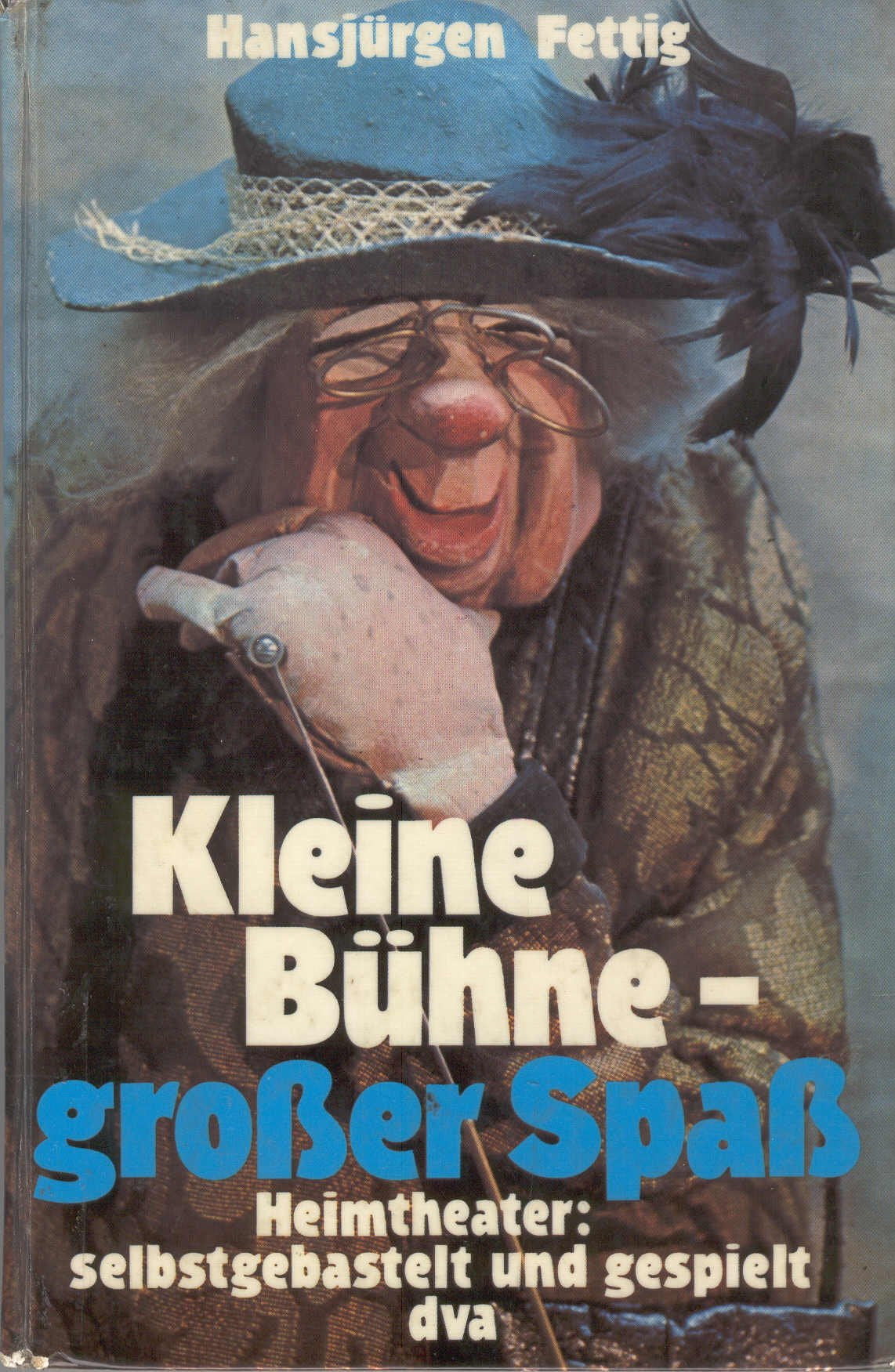 Kleine Bühne, großer Spaß. Heimtheater: selbstgebastelt und gespielt book