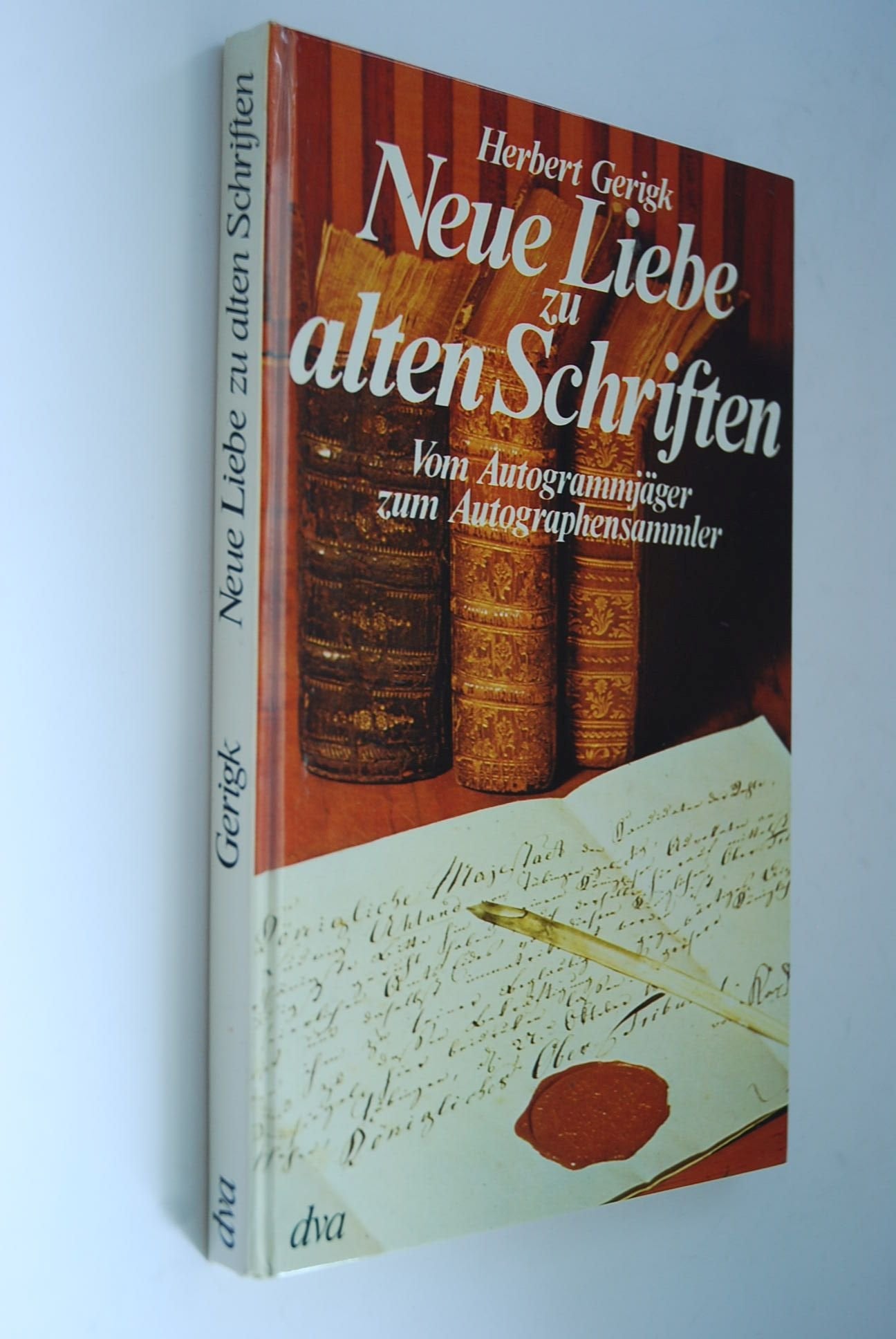 Neue Liebe zu alten Schriften. Vom Autogrammjäger zum Autographensammler Books