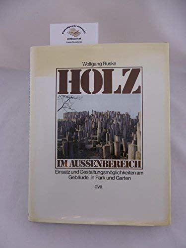 holz-im-aussenbereich-einsatz-u-gestaltungsmoglichkeiten-am-gebaude-in-park-u-garten book