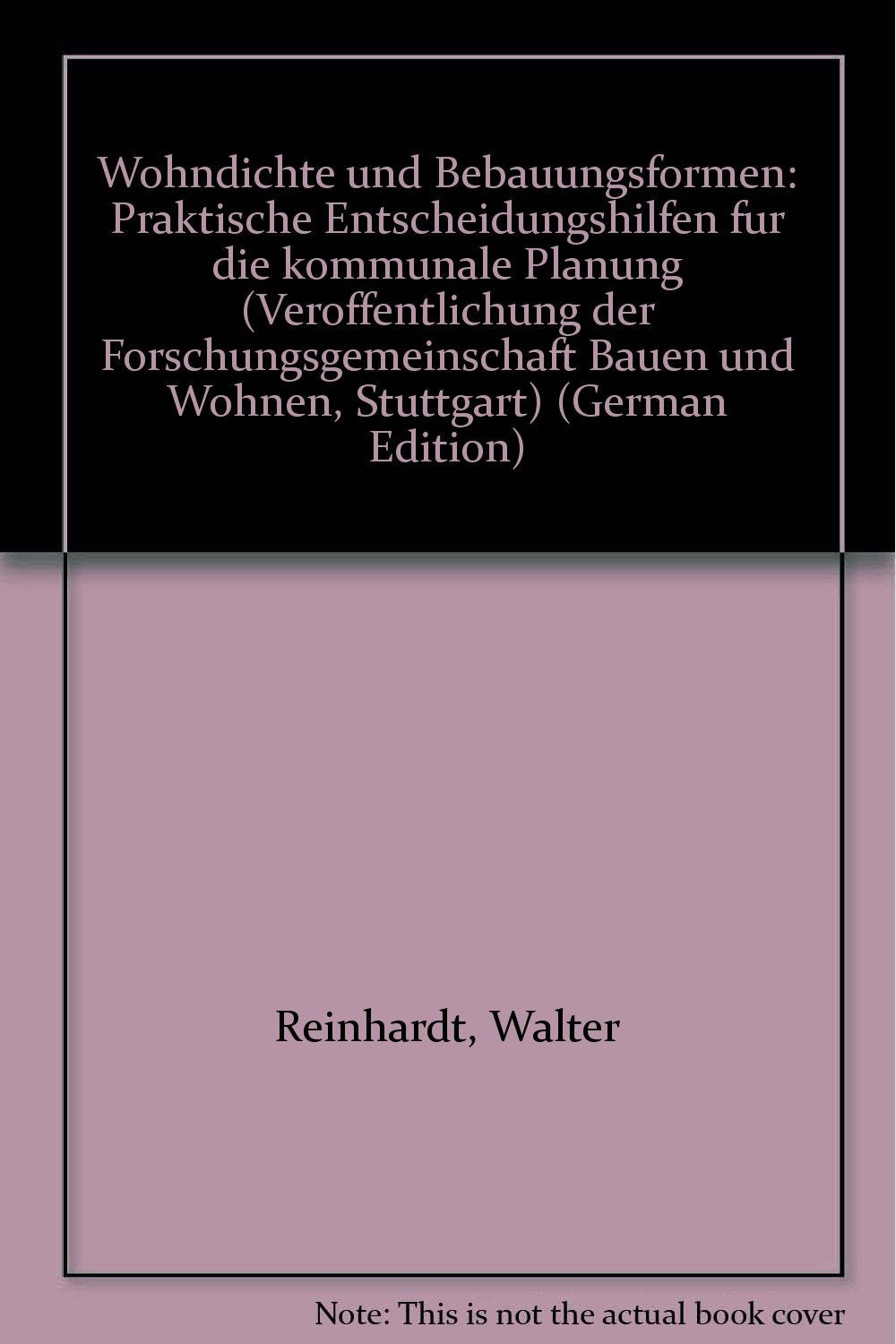 Wohndichte und Bebauungsformen. Praktische Entscheidungshilfe für die kommunale Planung Books