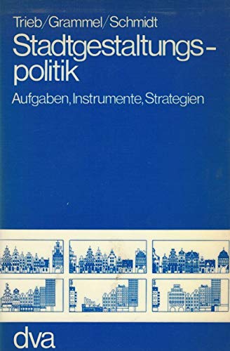 Stadtgestaltungspolitik. Aufgaben, Instrumente, Strategien Books