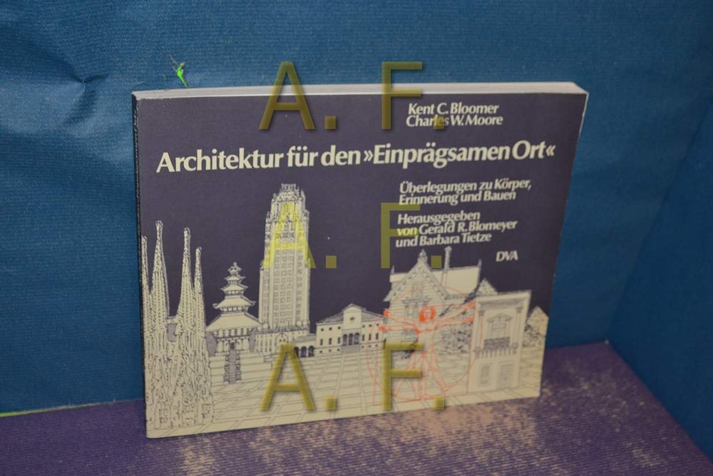 Architektur für den Einprägsamen Ort. Überlegungen zu Körper, Erinnerung und Bauen book