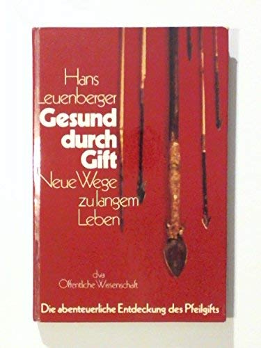 Gesund durch Gift. Neue Wege zu langem Leben Books