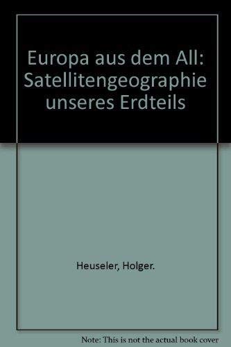 Europa aus dem All. Satellitengeographie unseres Erdteils Science