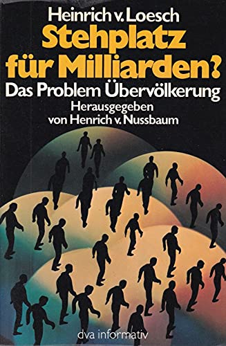 Stehplatz für Milliarden. Das Problem der Übervölkerung Books