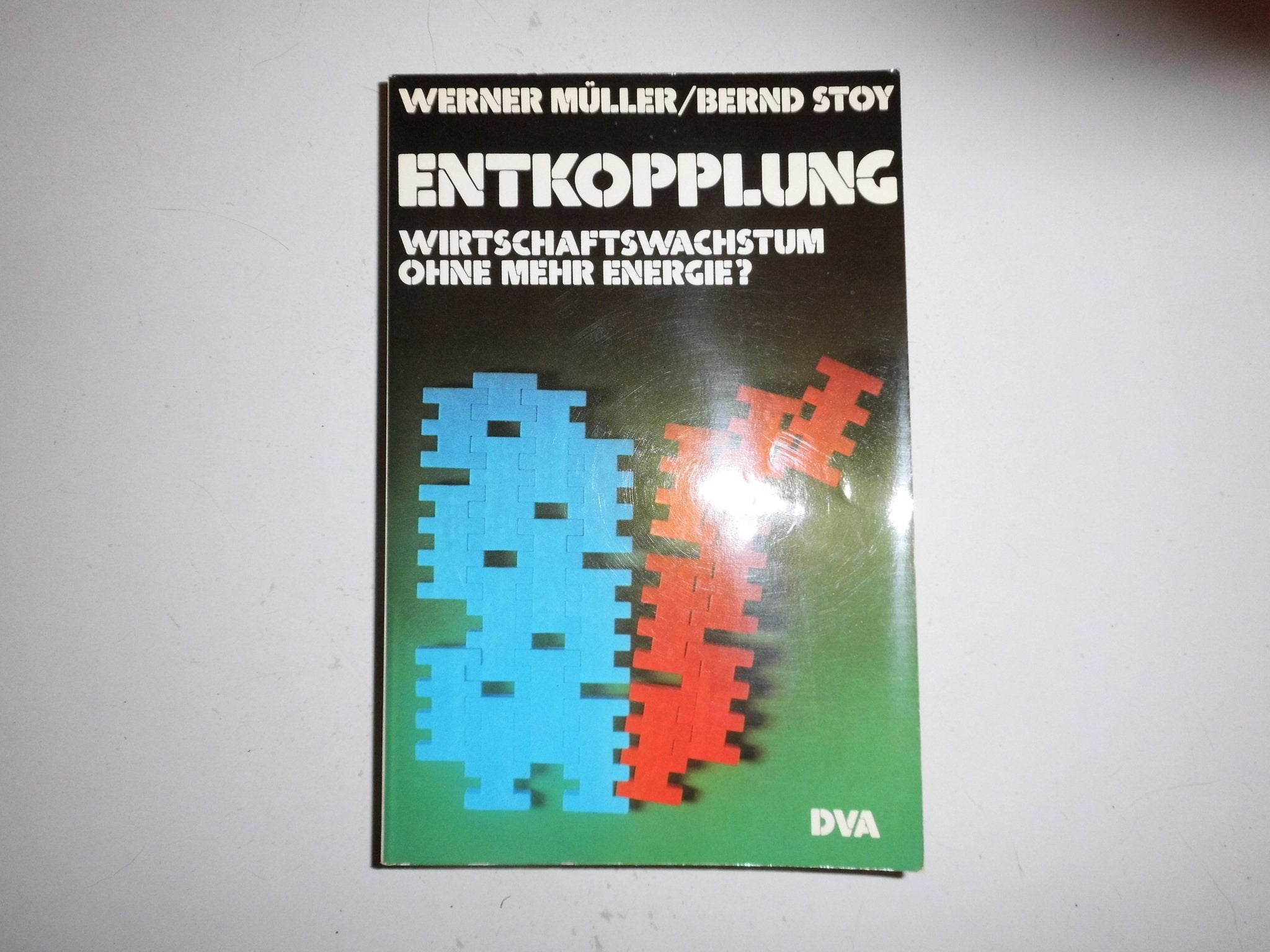 Entkopplung. Wirtschaftswachstum ohne mehr Energie? Books