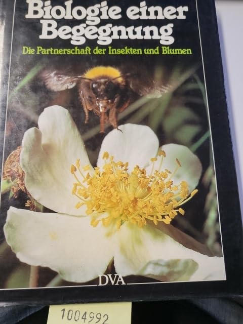 Biologie einer Begegnung. Die Partnerschaft der Insekten und Blumen Natural Sciences