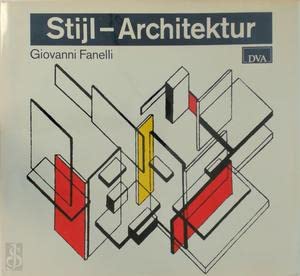 Stijl-Architektur. Der niederländische Beitrag zur frühen Moderne Architecture