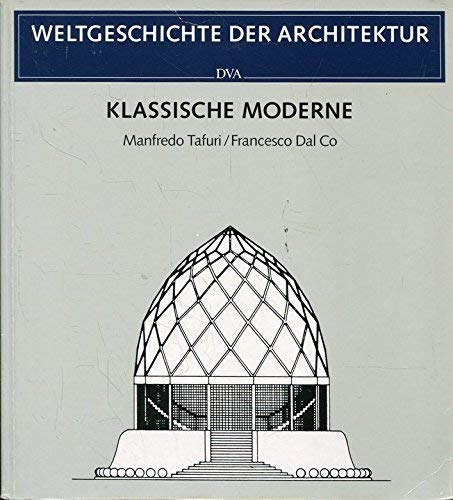 Weltgeschichte der Architektur: Klassische Moderne Architecture