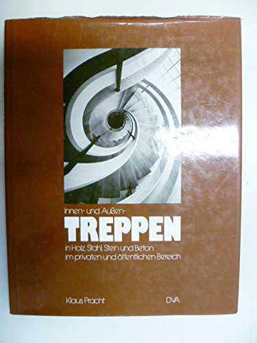 Innen- und Aussen-Treppen in Holz, Stahl, Stein und Beton im privaten und offentlichen Bereich (German Edition) Books