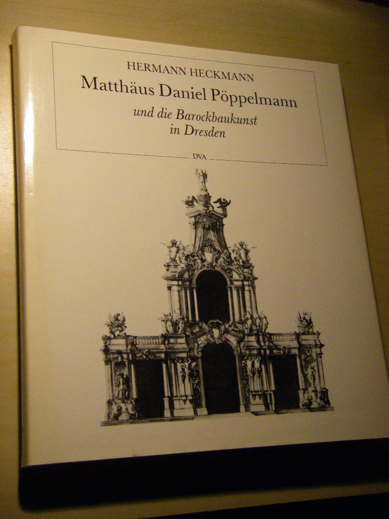 Matthäus Daniel Pöppelmann und die Barockbaukunst in Dresden Architecture