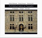 Architekturmalerei an Fassaden. Anregungen, Vorlagen, Techniken Film, Art & Culture