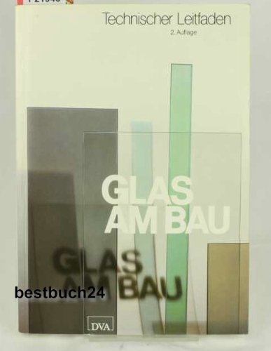 Product Image: Glas am Bau. Technischer Leitfaden