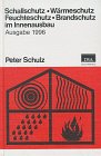 Schallschutz, Wärmeschutz, Feuchteschutz, Brandschutz im Innenausbau Business & Technology