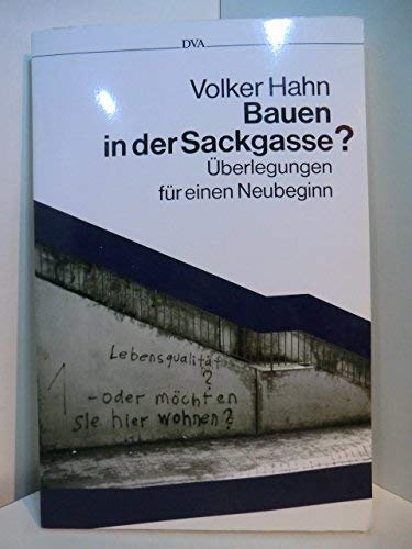 Bauen in der Sackgasse?: Überlegungen für einen Neubeginn Business, Finance & Career