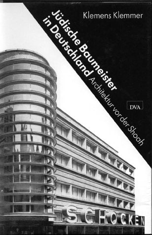 Jüdische Baumeister in Deutschland: Architektur vor der Shoah Architecture