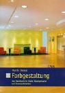 Farbgestaltung. Das Handbuch für Maler, Raumgestalter und Innenarchitekten Books
