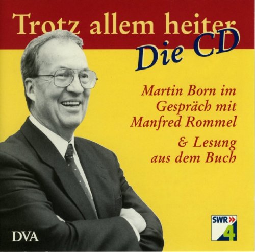 Trotz allem heiter - Die CD: Lesung & Gespräch: Gespräch mit Manfred Rommel & Lesung aus dem Buch Fiction
