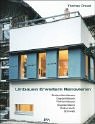 Umbauen, Erweitern, Renovieren. Einfamilienhäuser, Doppelhäuser, Reihenhäuser, Deutschland, Österreich, Schweiz Home & Household