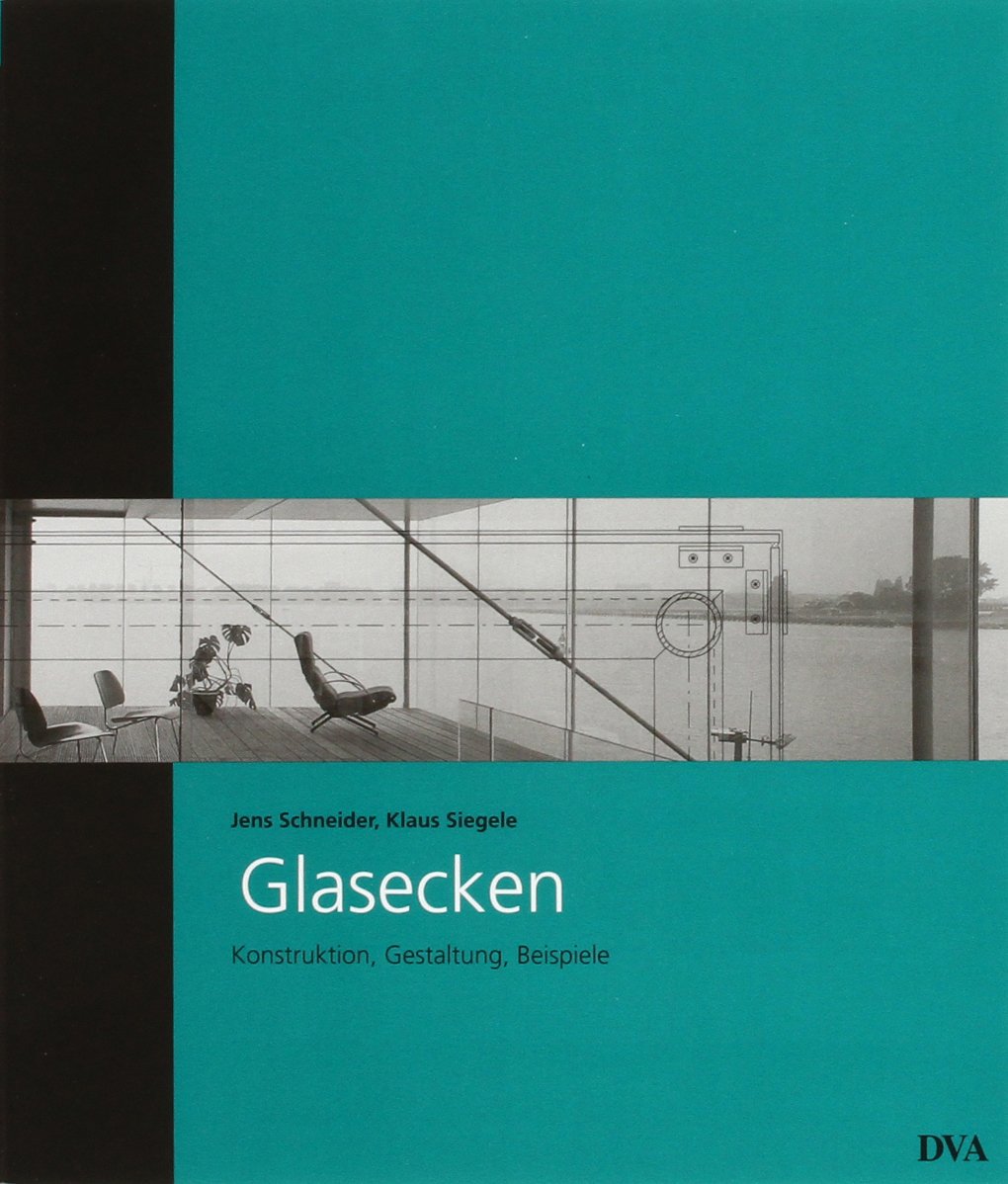 Glasecken: Konstruktion, Gestaltung, Beispiele - Band 20 Home & Household