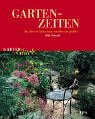 Garten-Zeiten: Das Leben im Garten besser verstehen und genießen Garden & Plants