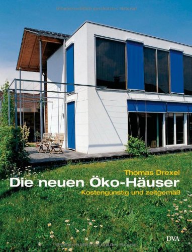Die neuen Öko-Häuser: Kostengünstig und zeitgemäß Film, Art & Culture