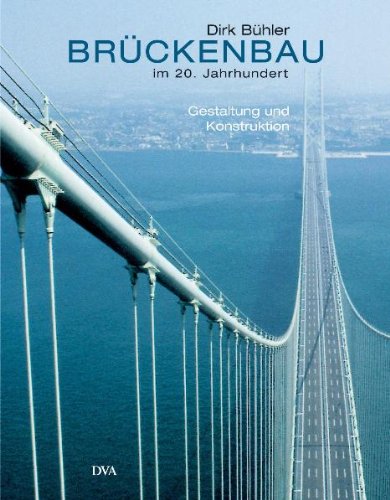 Brückenbau im 20. Jahrhundert: Gestaltung und Konstruktion Books