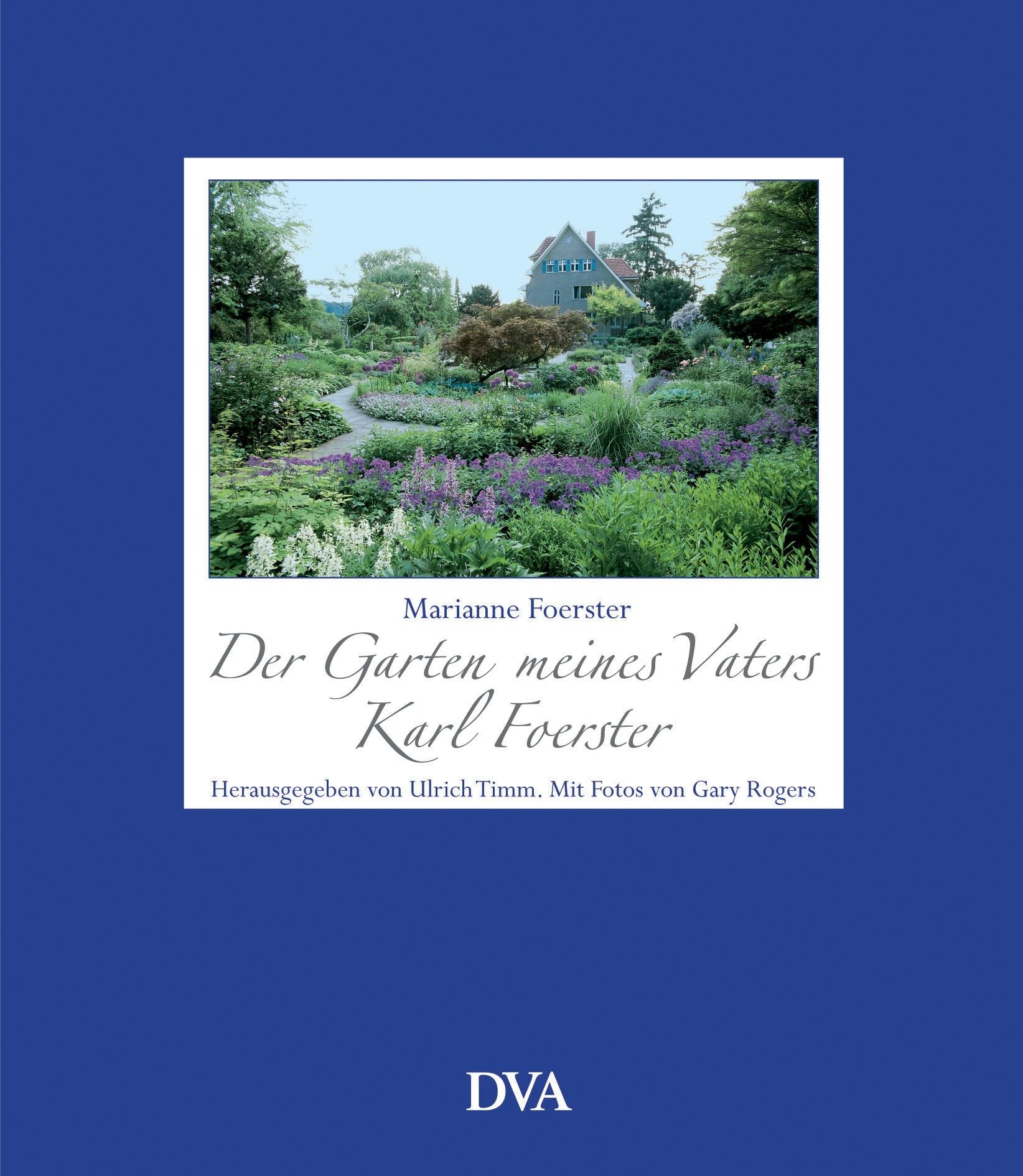 Der Garten meines Vaters Karl Foerster Garden & Plants