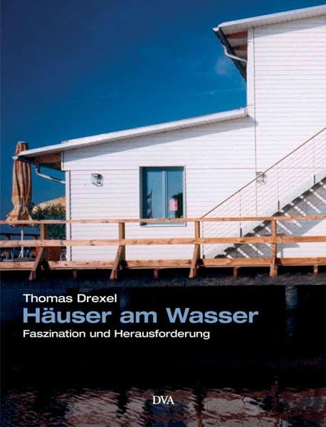 Häuser am Wasser: Faszination und Herausforderung Home & Household