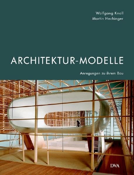Architektur-Modelle: Anregungen zu ihrem Bau Architecture