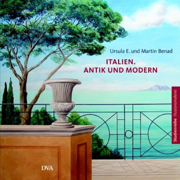 Italien. Antik und modern: Studienreihe Illusionsmalerei Film, Art & Culture