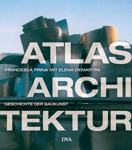 Atlas Architektur: Geschichte der Baukunst Architecture