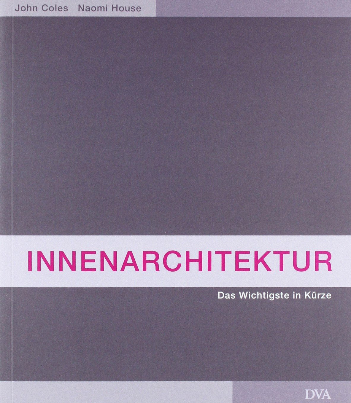 Innenarchitektur: Das Wichtigste in Kürze Architecture