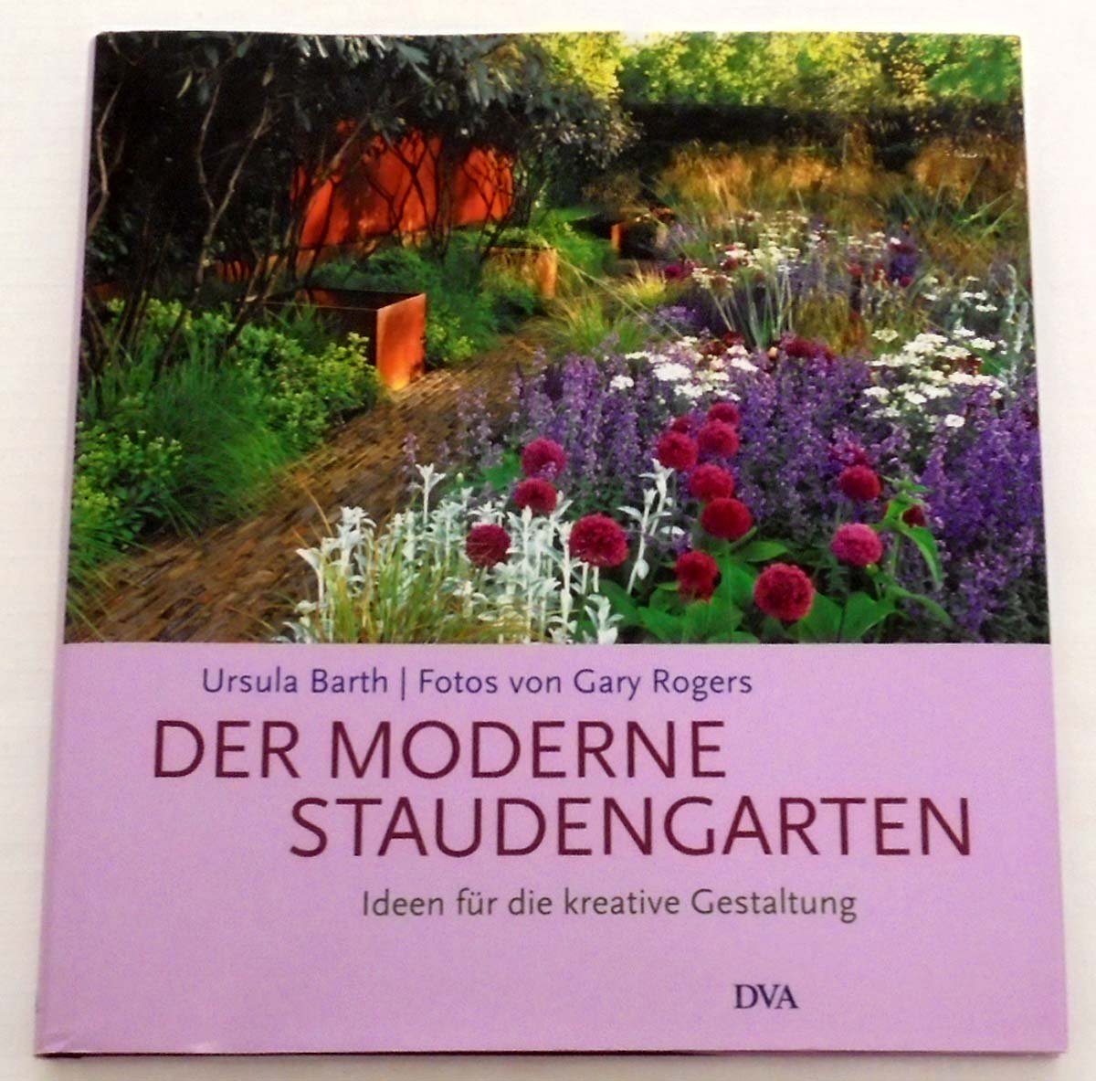 Der moderne Staudengarten: Ideen für die kreative Gestaltung - Film, Art & Culture