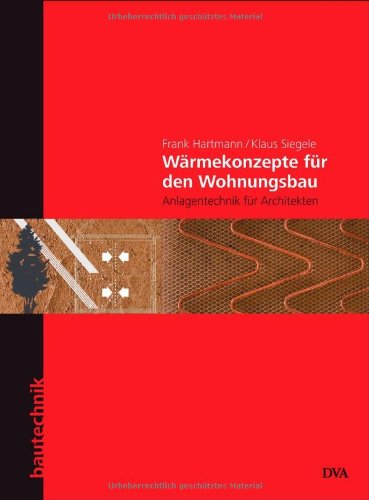 Wärmekonzepte für den Wohnungsbau: Anlagentechnik für Architekten Home & Household
