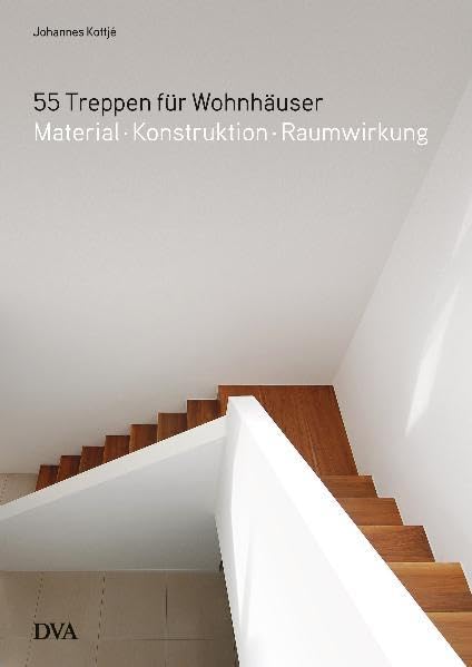 55 Treppen für Wohnhäuser: Material - Konstruktion - Raumwirkung Home & Household
