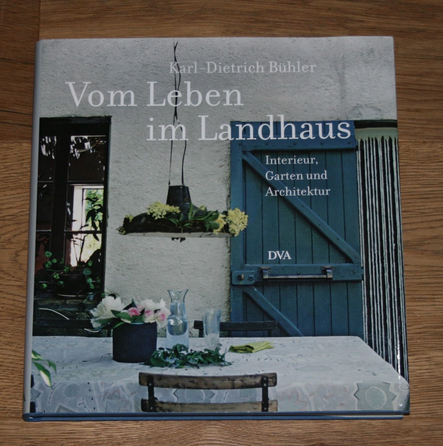 Vom Leben im Landhaus: Interieur, Garten und Architektur Hobbies & Crafts