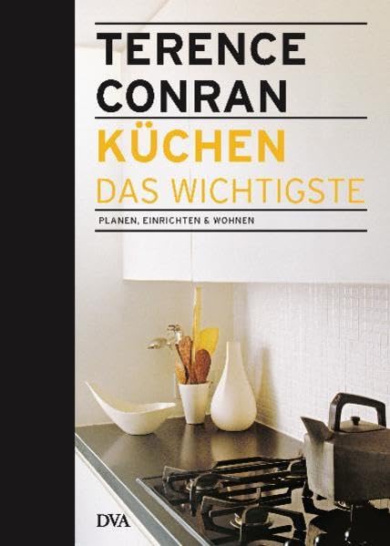 Küchen – das Wichtigste: Planen, einrichten & wohnen Hobbies & Crafts