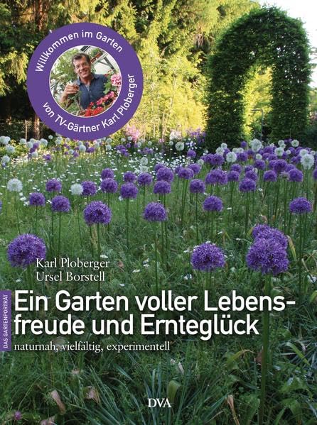 Ein Garten voller Lebensfreude und Ernteglück Garden & Plants