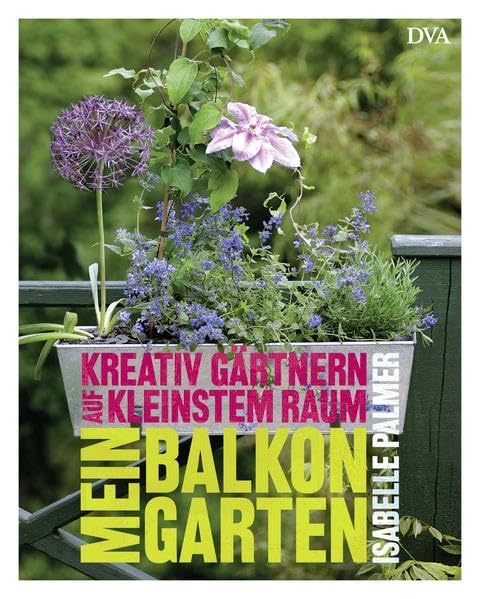 Mein Balkongarten Garden & Plants Books