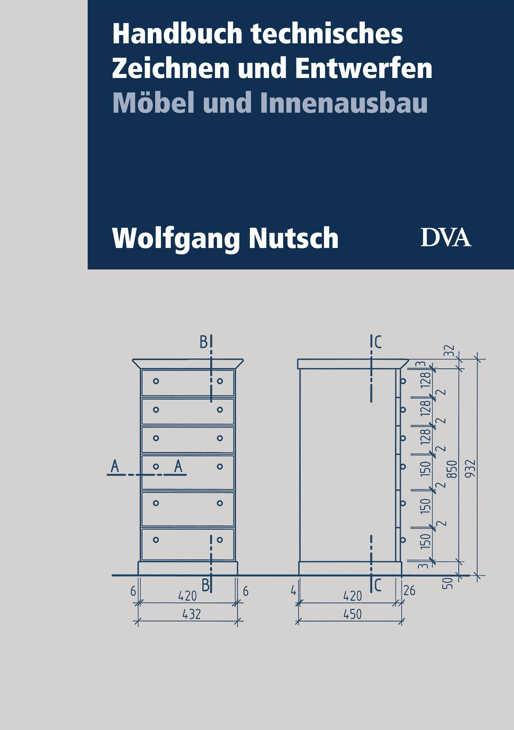 Handbuch technisches Zeichnen und Entwerfen: Möbel und Innenausbau. Aktualisierte Neuausgabe 2013 Hobbies & Crafts