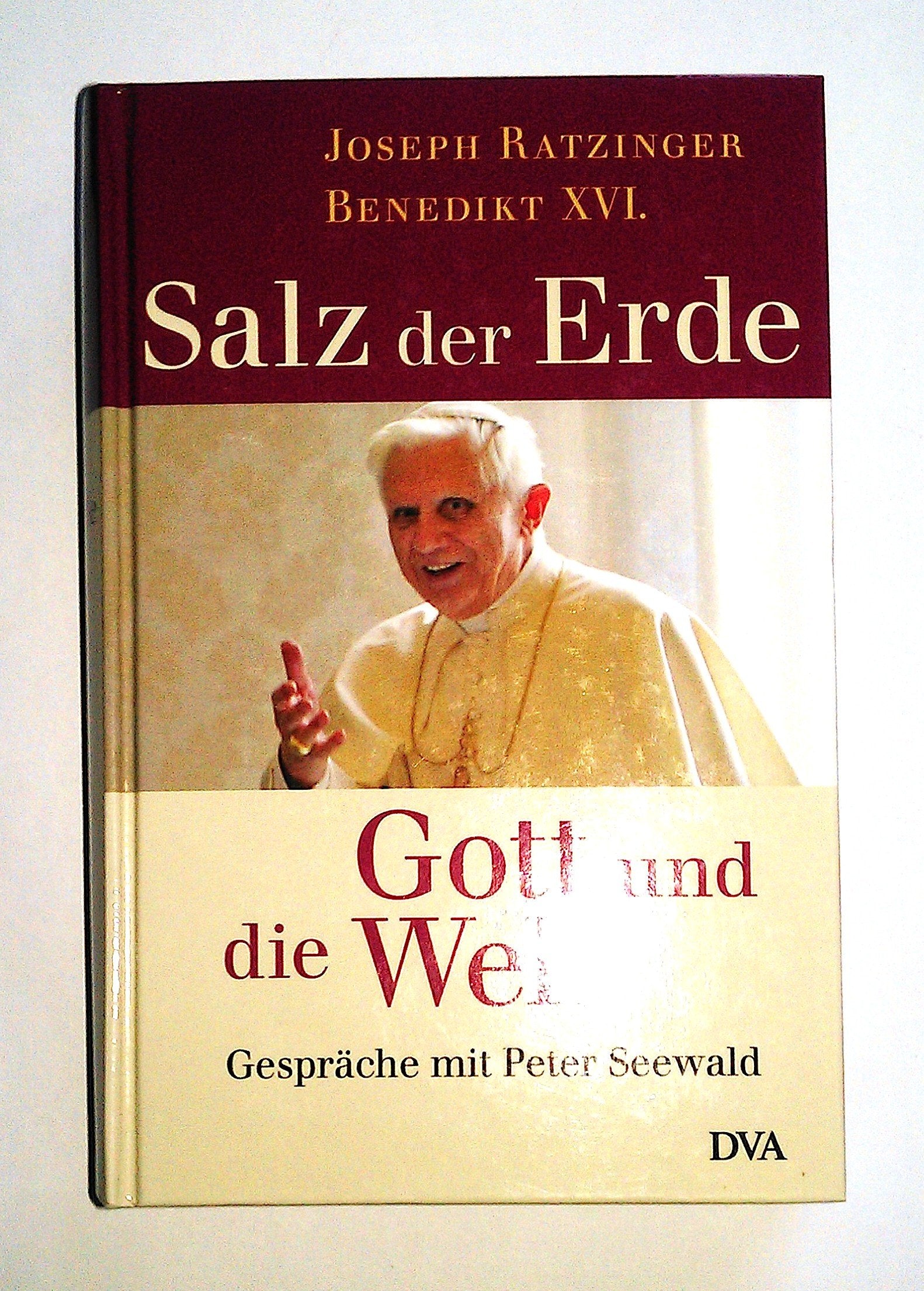 Gott und die Welt / Salz der Erde: Gespräche mit Peter Seewald Religion & Esotericism