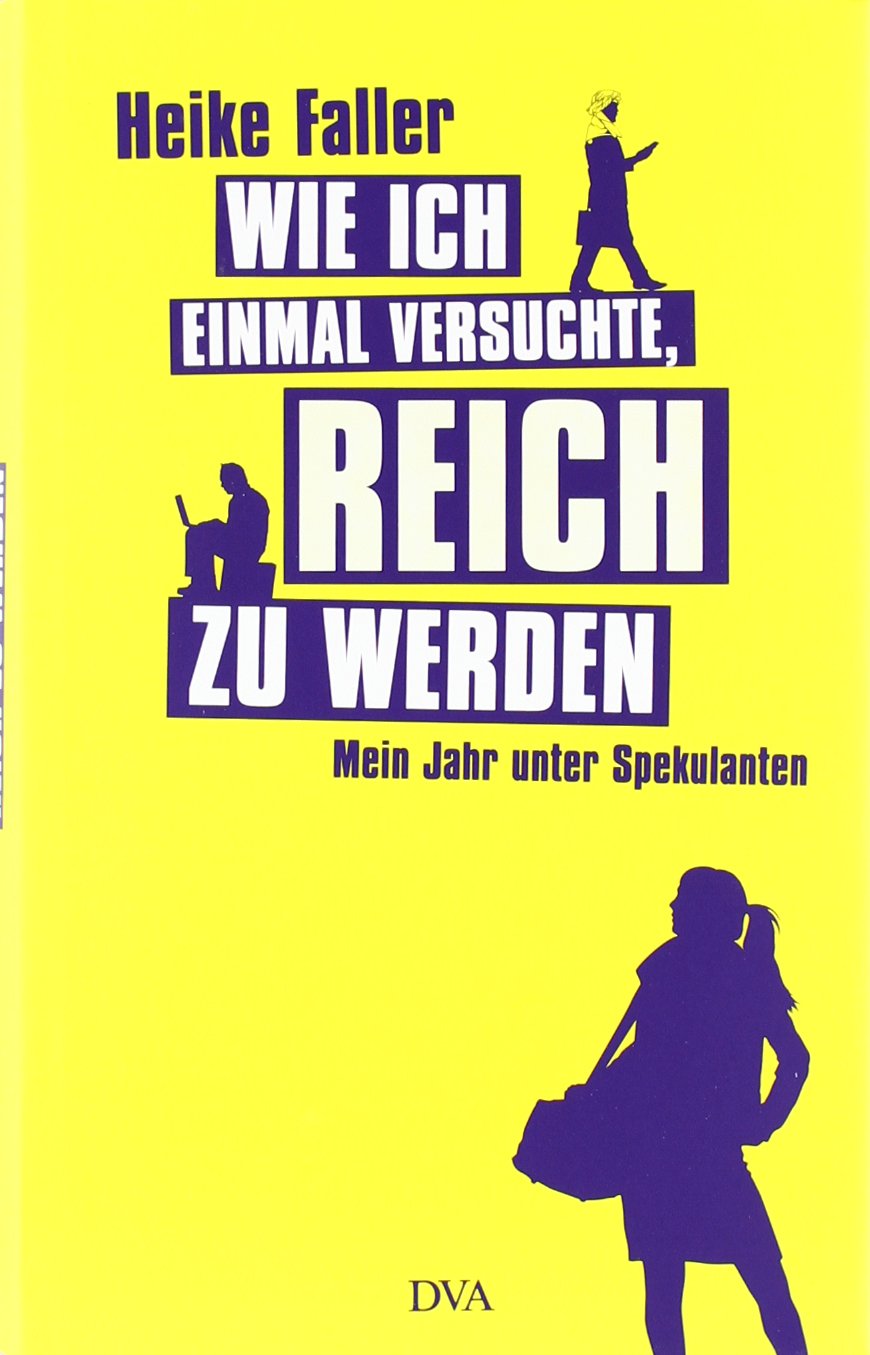 Wie ich einmal versuchte, reich zu werden: Mein Jahr unter Spekulanten Politics & Society