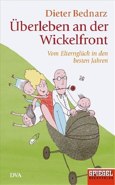 Überleben an der Wickelfront: Vom Elternglück in den besten Jahren. Books