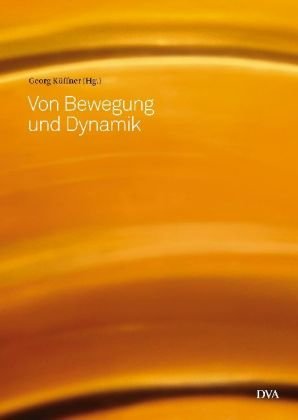 Von Bewegung und Dynamik Business & Technology