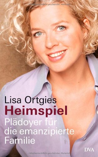 Heimspiel: Plädoyer für die emanzipierte Familie Law