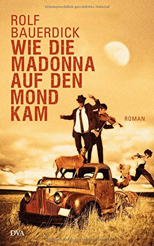 Wie die Madonna auf den Mond kam: Roman: Roman. Ausgezeichn. m. d. Europäischen Buchpreis 2012 Contemporary literature Books