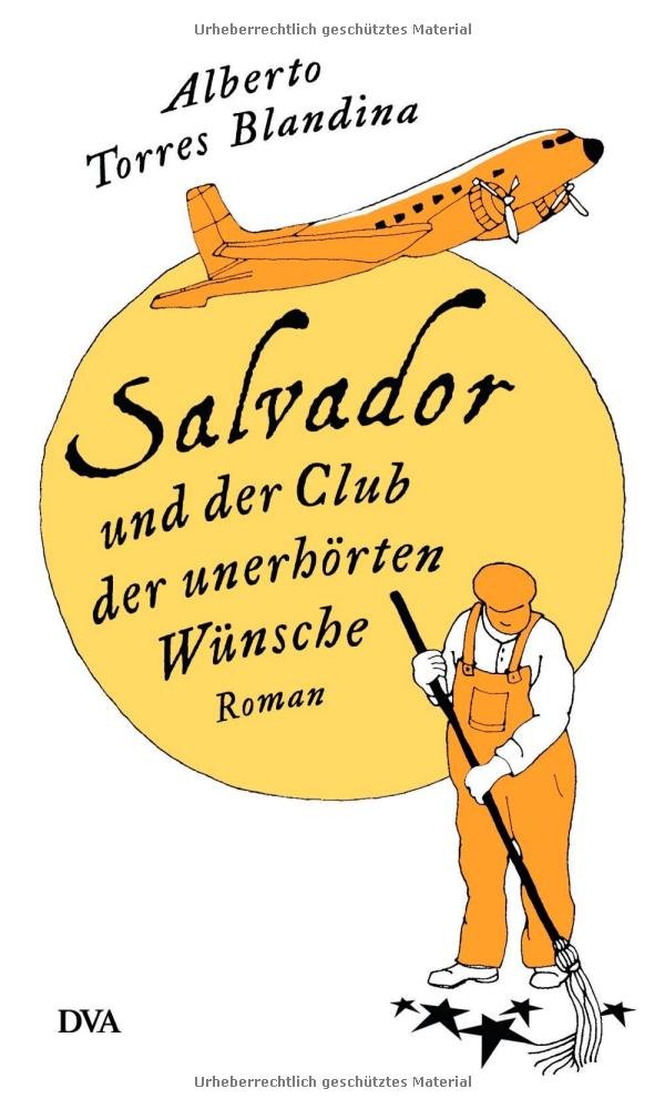 Salvador und der Club der unerhörten Wünsche: Roman Contemporary literature Books