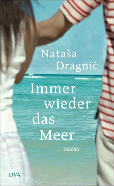 Immer wieder das Meer: Roman Contemporary literature